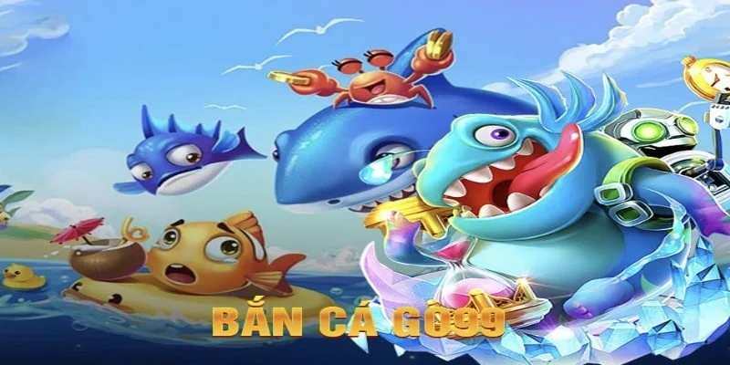 ban-ca-GO99-huong-dan