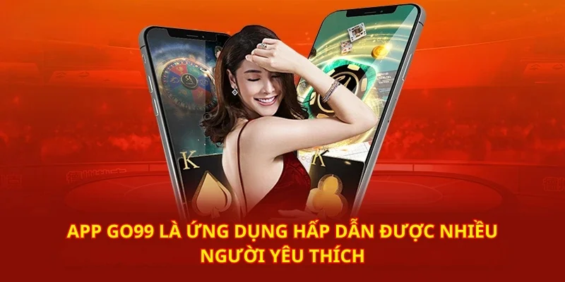 tai-app-GO99-gioi-thieu-ung-dung